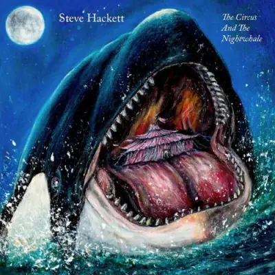 Steve Hackett - The Circus and the Nightwhale (2024)
