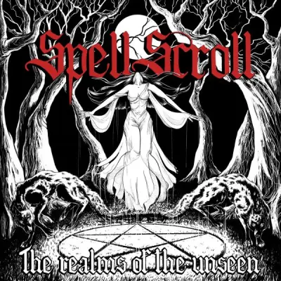 Spellscroll - Realms Of The Unseen (2024)