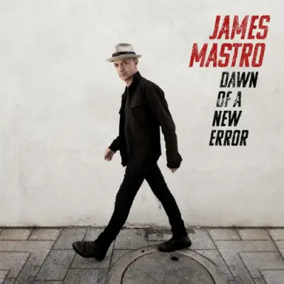 James Mastro - Dawn Of A New Error (2024)