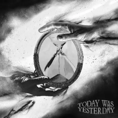 Today Was Yesterday - Today Was Yesterday (2024)
