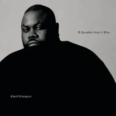 Chuck Strangers - A Forsaken Lover's Plea (2024)
