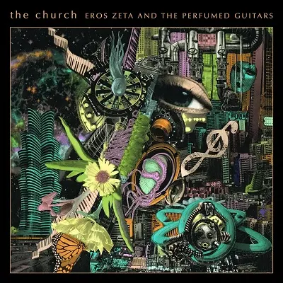 The Church - Eros Zeta And The Perfumed Guitars (2024)