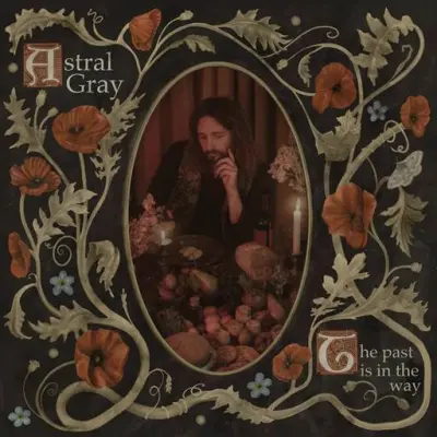Astral Gray - The Past Is In The Way (2024)