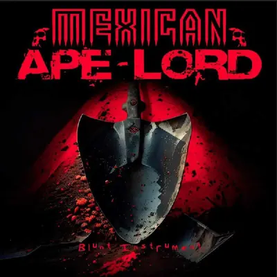 Mexican Ape-Lord - Blunt Instrument (2024)