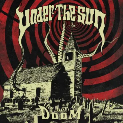 Under The Sun - The Bell Of Doom (2024)