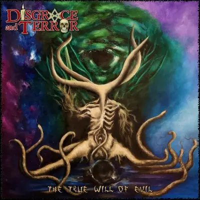 Disgrace And Terror - The True Will of Evil (2024)