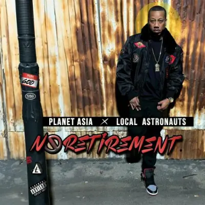 Planet Asia & Local Astronauts - No Retirement (2024)