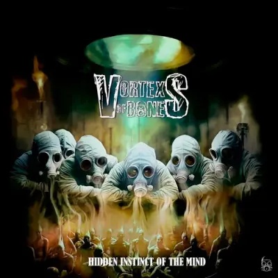 Vortex of Bones - Hidden Instinct of the Mind (2023)