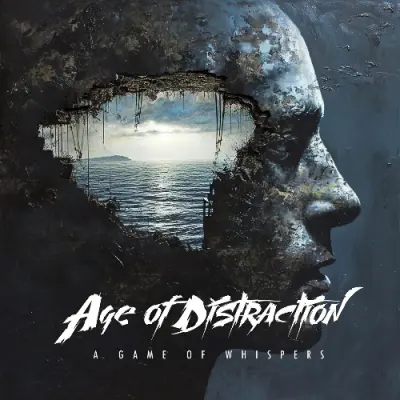 Age Of Distraction - A Game Of Whispers (2024)