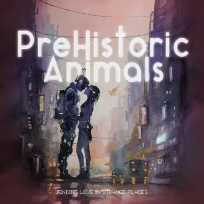 Prehistoric Animals - Finding Love in Strange Places (2024)