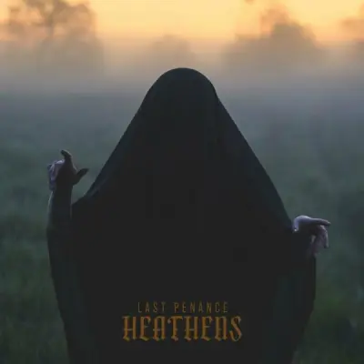 Last Penance - Heathens (2024)