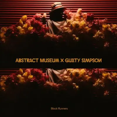 Abstract Museum & Guilty Simpson - Block Runners (2024)