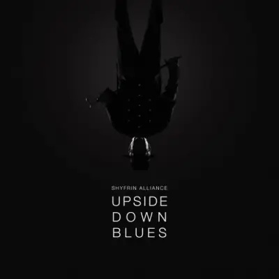 Shyfrin Alliance - Upside Down Blues (2024)