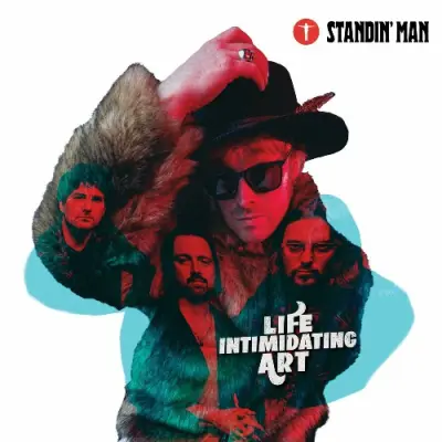 Standin' Man - Life Intimidating Art (2024)