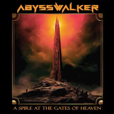Abysswalker - A Spire at the Gates of Heaven (2024)
