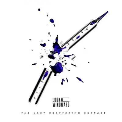 Look To Windward - The Last Scattering Surface (2024)