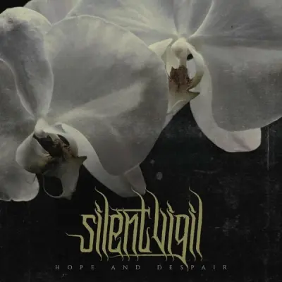 Silent Vigil - Hope And Despair (2024)