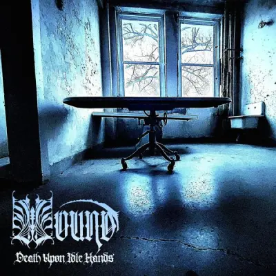 Wound - Death Upon Idle Hands (2024)