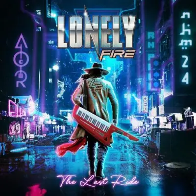 Lonely Fire - The Last Ride (2024)