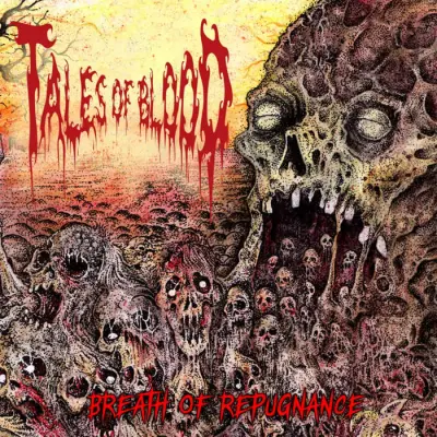 Tales of Blood - Breath of Repugnance (2024)