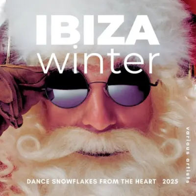 Ibiza Winter 2025 (Dance Snowflakes From The Heart) (2024)