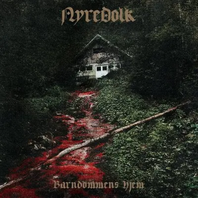 NyreDolk - Barndommens Hjem (2025)
