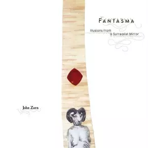 John Zorn / Fantasma 2025