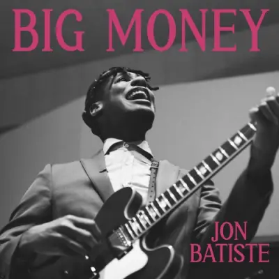 Jon Batiste / BIG MONEY