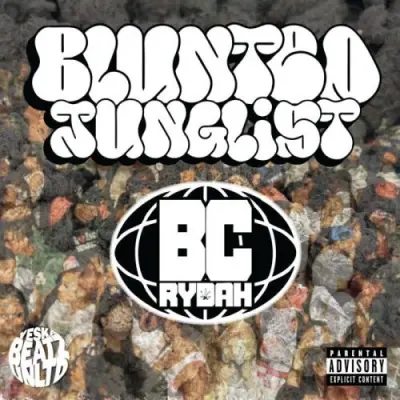 BC Rydah / Blunted Junglist