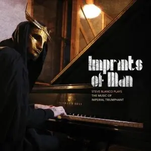 Imperial Triumphant / Imprints of Man