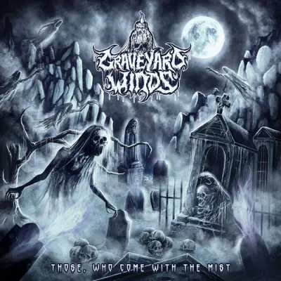 Graveyard Winds - Those, Who Come With The Mist