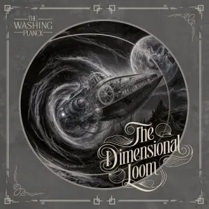 The Washing Planck / The Dimensional Loom