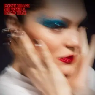 Jessie J / Don’t Tease Me With A Good Time