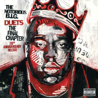 The Notorious B.I.G. - Duets: The Final Chapter (20th Anniversary Deluxe)