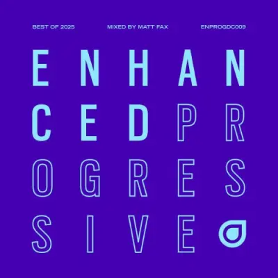 Enhanced Progressive: Best Of 2025 (mixed by Matt Fax)