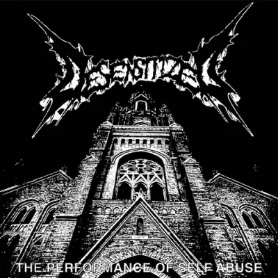 Desensitized - The Performance Of Self Abuse