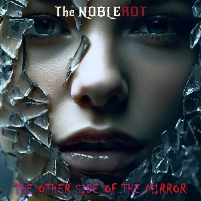 The Noblerot • The Other Side Of The Mirror