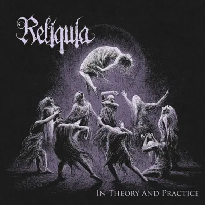 Reliquia - In Theory And Practice