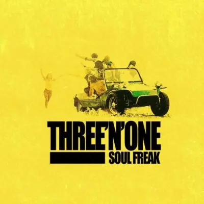 Three 'N One / Soul Freak