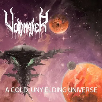 Voidmaker - A Cold, Unyielding Universe