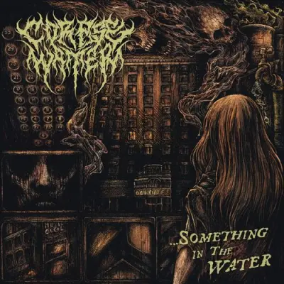 Corpse Water - ...Something In The Water